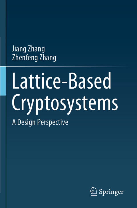 Lattice-Based Cryptosystems - Jiang Zhang, Zhenfeng Zhang