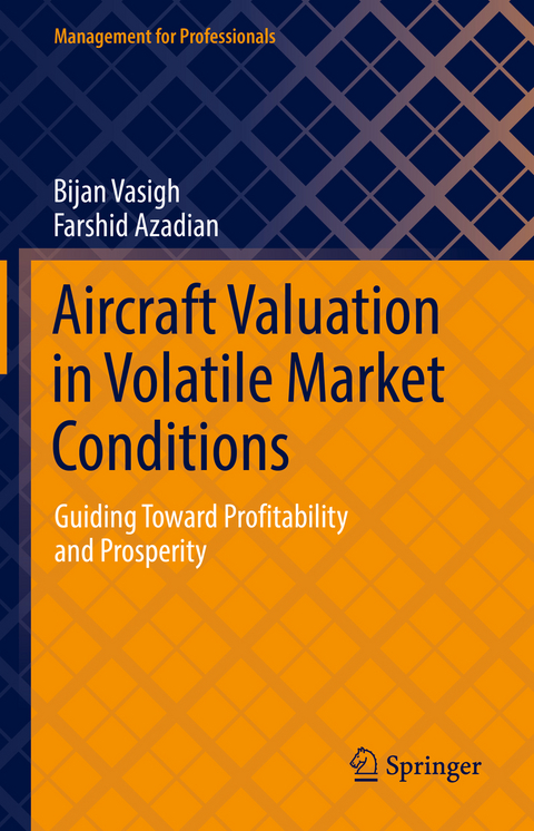 Aircraft Valuation in Volatile Market Conditions - Bijan Vasigh, Farshid Azadian