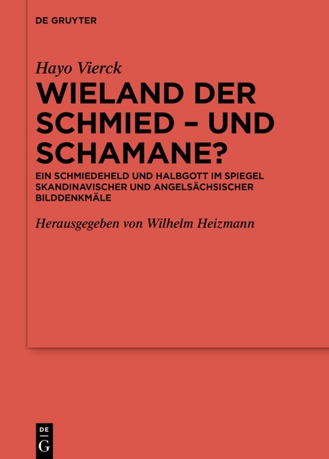 Wieland der Schmied – und Schamane? - Hayo Vierck