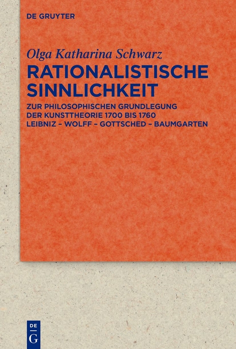 Rationalistische Sinnlichkeit - Olga Katharina Schwarz