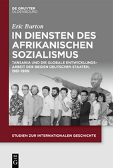 In Diensten des Afrikanischen Sozialismus - Eric Burton