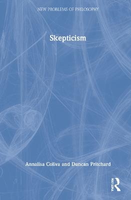 Skepticism - Annalisa Coliva, Duncan Pritchard