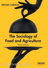 The Sociology of Food and Agriculture - Carolan, Michael