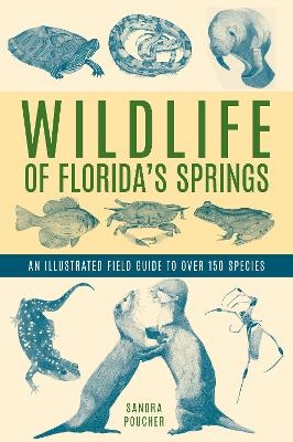 Wildlife of Florida's Springs - Sandra Poucher