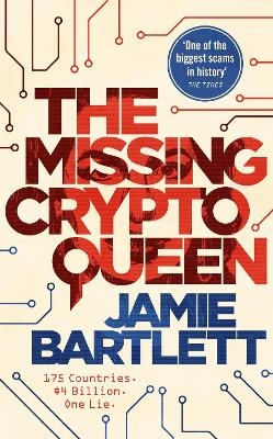 The Missing Cryptoqueen - Jamie Bartlett