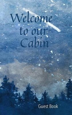 Welcome to our Cabin Guest Book - Wellspring Press