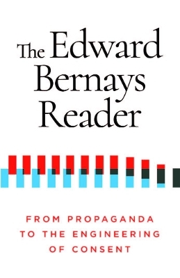 The Edward Bernays Reader - Edward Bernays