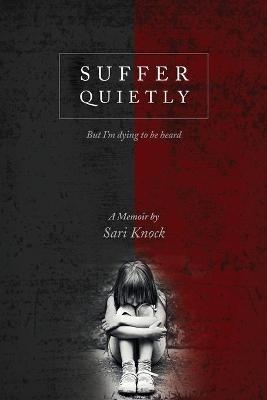 Suffer Quietly - Sari Knock