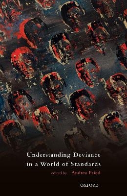 Understanding Deviance in a World of Standards - 