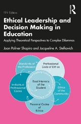 Ethical Leadership and Decision Making in Education - Poliner Shapiro, Joan; Stefkovich, Jacqueline A.