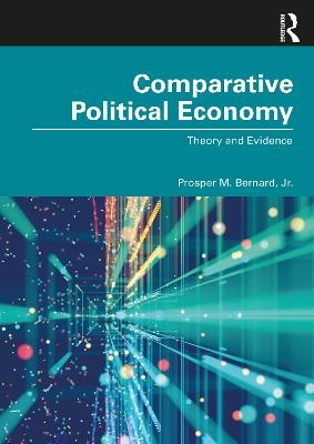 Comparative Political Economy - Jr. Bernard  Prosper M.