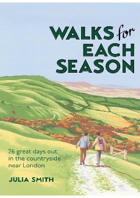 Walks for Each Season - Julia Smith