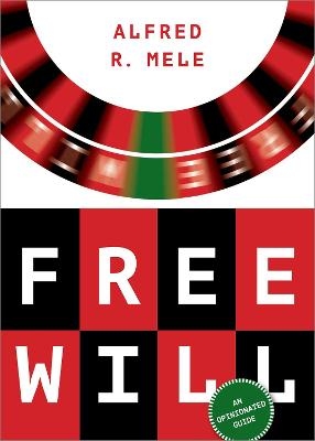 Free Will - Alfred R. Mele