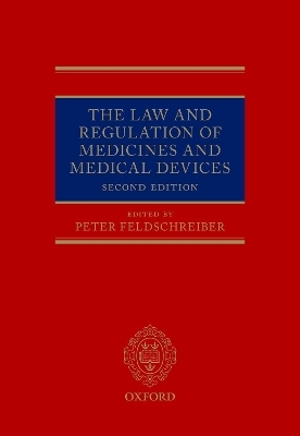 The Law and Regulation of Medicines and Medical Devices - Peter Feldschreiber