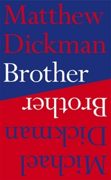 Brother -  Matthew Dickman,  Michael Dickman