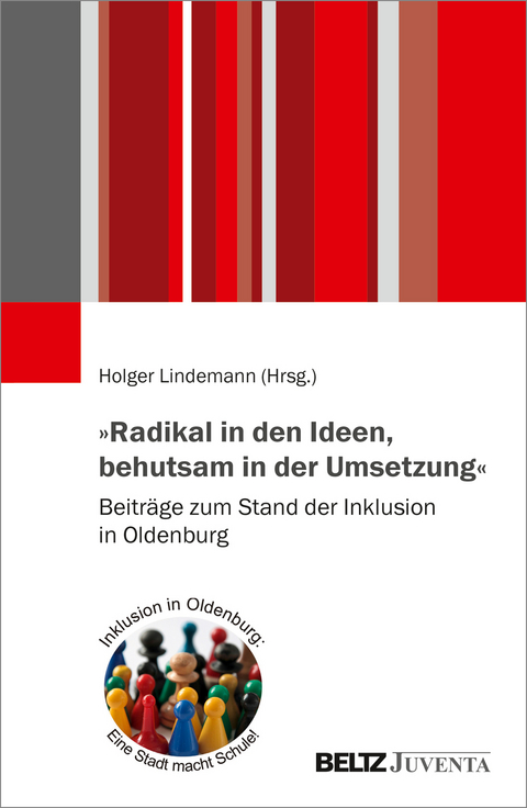 »Radikal in den Ideen, behutsam in der Umsetzung« - 