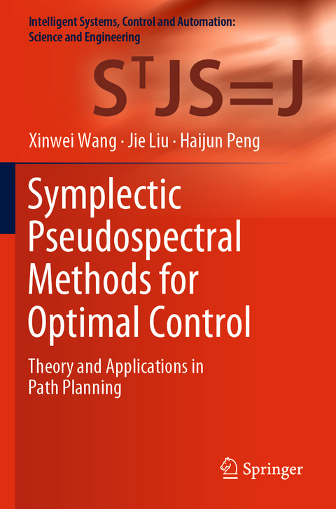 Symplectic Pseudospectral Methods for Optimal Control - Xinwei Wang, Jie Liu, Haijun Peng