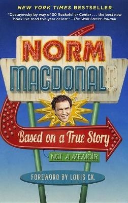 Based on a True Story - Norm MacDonald