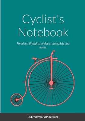 Cyclist's Notebook - Dubreck World Publishing