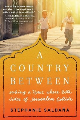 A Country Between - Stephanie Saldaña