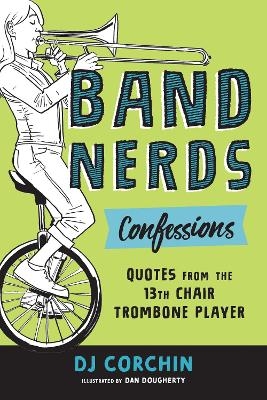 Band Nerds Confessions - DJ Corchin