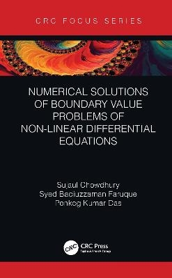 Numerical Solutions of Boundary Value Problems of Non-linear Differential Equations - Sujaul Chowdhury, Syed Badiuzzaman Faruque, Ponkog Kumar Das