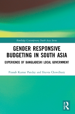 Gender Responsive Budgeting in South Asia - Pranab Kumar Panday, Shuvra Chowdhury