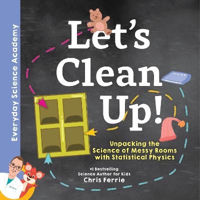 Let's Clean Up! - Chris Ferrie