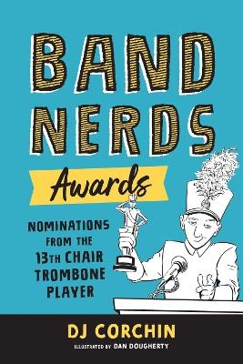 Band Nerds Awards - DJ Corchin