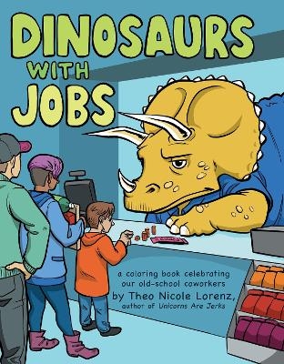 Dinosaurs with Jobs -  Sourcebooks