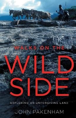 Walks on the Wild Side - John Pakenham