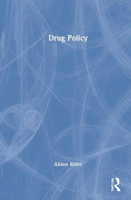 Drug Policy - Alison Ritter