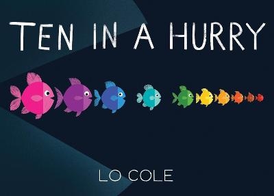 Ten in a Hurry - Lo Cole