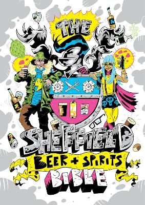 The Sheffield Beer and Spirit Bible - Joe Food