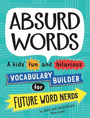 Absurd Words - Tara Lazar