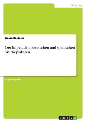 Der Imperativ in deutschen und spanischen Werbeplakaten - Nevin Baidoun