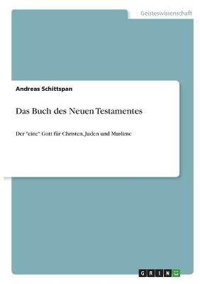 Das Buch des Neuen Testamentes - Andreas Schittspan