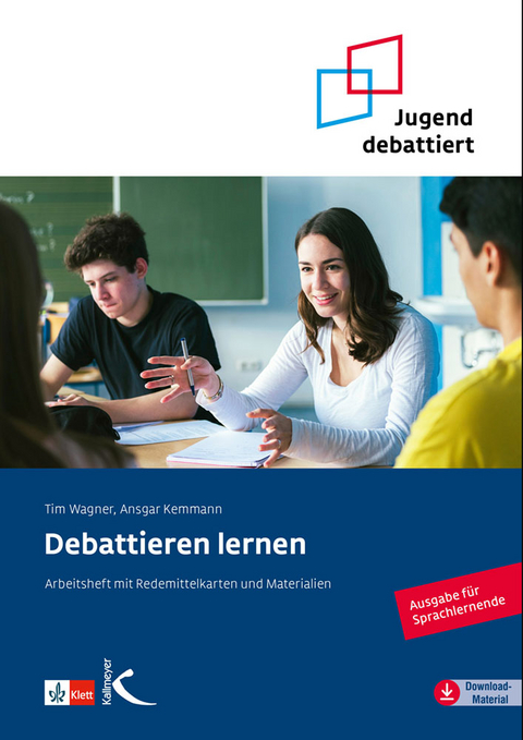 Debattieren lernen - Tim Wagner, Ansgar Kemmann