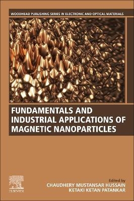 Fundamentals and Industrial Applications of Magnetic Nanoparticles - 