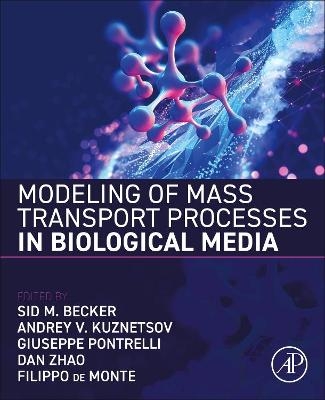 Modeling of Mass Transport Processes in Biological Media - 