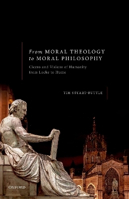 From Moral Theology to Moral Philosophy - Tim Stuart-Buttle