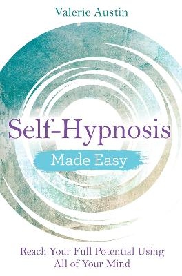 Self-Hypnosis Made Easy - Valerie Austin