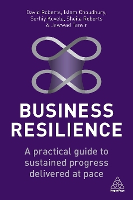 Business Resilience - David Roberts, Islam Choudhury, Serhiy Kovela, Sheila Roberts, Jawwad Tanvir