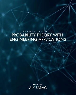 Introduction to Probability Theory With Engineering Applications - Aly Farag