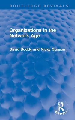 Organizations in the Network Age - David Boddy, Nicky Gunson