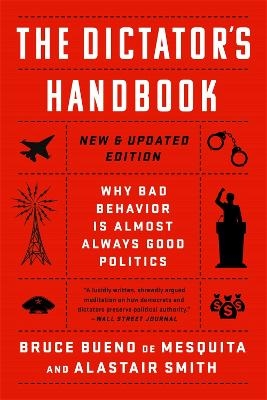 The Dictator's Handbook - Alastair Smith, Bruce de Mesquita