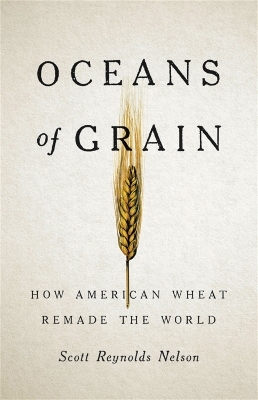 Oceans of Grain - Scott R Nelson