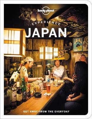 Lonely Planet Experience Japan -  Lonely Planet, Winnie Tan, Lucy Dayman, Tom Fay, Todd Fong