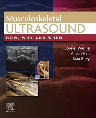 Musculoskeletal Ultrasound - Lorelei Waring, Alison Hall, Sara Riley