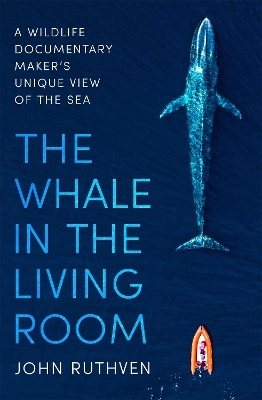 The Whale in the Living Room - John Ruthven